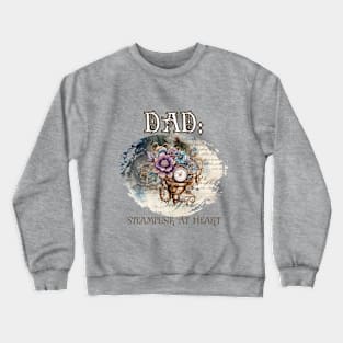 Dad: Steampunk At Heart Vintage Floral Clock Crewneck Sweatshirt